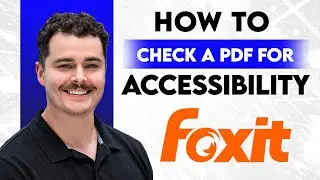 Как проверить PDF-файл на доступность в Foxit [Руководство 2025]