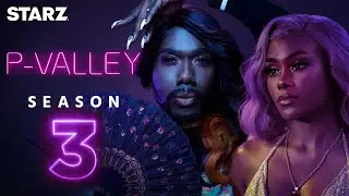 P-Valley Season 3 Trailer | Release Date | Everything We Know!!