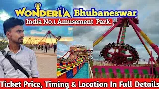 Wonderla Bhubaneswar  | India Biggest Amusement & Water Park | Full Details 2024 !!