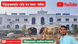 विजयवाड़ा शहर,आंध्रा प्रदेश का पुरा जानकारी वीडियो 🌆|video of Vijayawada city Andhra Pradesh 🏙️