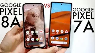 Google Pixel 8A Vs Google Pixel 7A! (Comparison) (Review)