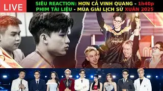 PHẦN 3 - ĐẶC BIỆT REACTION: Phim T&agrave;i Liệu - HƠN CẢ VINH QUANG - 1h40p - PHẦN CUỐI :(((