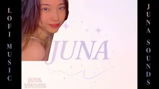Midnight Lofi Dreams &mdash; JUNA SOUNDS (Chill & Aesthetic)