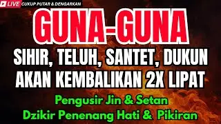 AYAT RUQYAH PENGUSIR JIN, PENAWAR SIHIR PALING DAHSYAT | PENENANG FIKIRAN