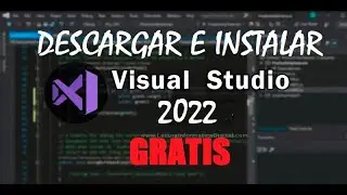 como descargar e instalar VISUAL STUDIO 2022 GRATIS