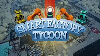 Smart Factory Tycoon | Trailer
