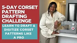 5-Day Corset Pattern Challenge