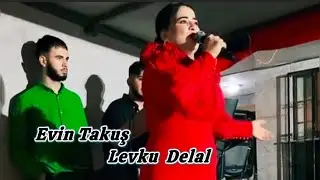 Evin Takuş/Lewku Delal 