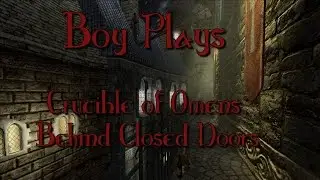 Boy Plays Crucible of Omens - Part 1 - Making Noise Behind Closed Doors
