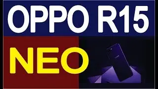 OPPO R15 NEO latest smartphone, New mobile launch, Electronics devices present for you