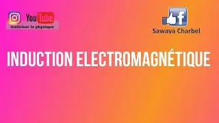 Induction électromagnétique / Courant induit / bobine.