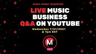 Music Business Live Q&A #MusicMoneyMakeover