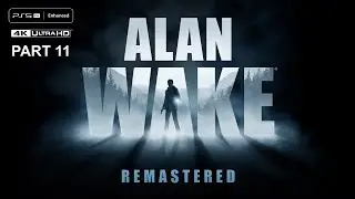 Alan Wake I Remastered (2021) PS5 Pro - Part 11 | 4K 60FPS Ray Tracing | No Commentary