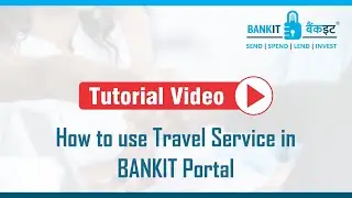 BANKIT Travel Agent Services on Portal & App | Travel Business