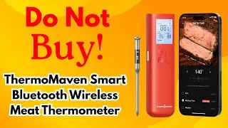 ThermoMaven Meat Thermometer Brutal Review &ndash; Inaccurate, Unreliable & Overhyped?