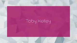 Toby Kelley - appearance