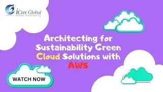 Architecting for Sustainability Green Cloud Solutions with AWS | iCert Global