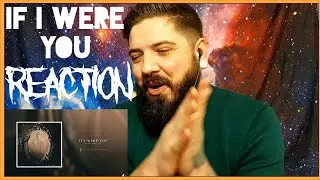 If I Were You - False Reality (Reaction)