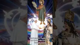 🕊✝️Saint Pantaleon, Pope Francis, and Mother Mary Unite in Heavenly Grace✝️🕊