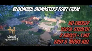 Bloomveil Monastery Farming Guide: Zero Energy, Less Effort | Where Winds Meet