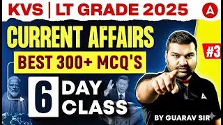 Current Affairs 2025 Revision | KVS/UP LT Grade Current Affairs |Current Affairs Today By Gaurav Sir