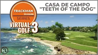 Trackman Virtual Golf 3 Course Flyover - Casa De Campo 