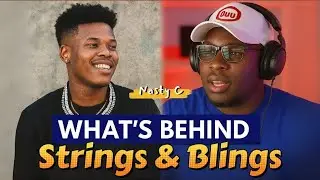 The Deeper Meaning Behind Nasty C's Strings and Blings
