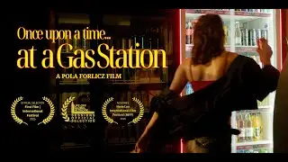 &bdquo;Once upon a time... at a Gas Station&rdquo; - Award Winning Short Film