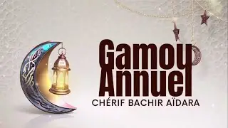 GAMOU ANNUEL ''CHERIF BACHIR AIDARA'' 2024