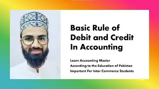 Rules Of Debit And Credit in Accounting Urdu | Basic Rules Of Accounting Nature Of Accounts