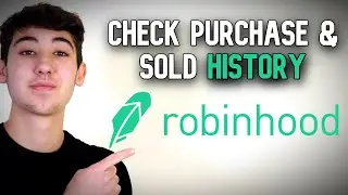 How to Check Your History on Robinhood
