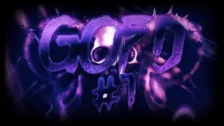 G.OF.D. Project - Development Progress [#1] [Extreme Demon] | Geometry Dash [2.113]