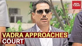 Robert Vadra Approaches Court For Permit To Go Abroad, Anticipatory Bail Conditional