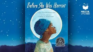Before She Was Harriet - Kids Book Read Aloud Story 📚