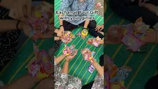 Exchange your gift with your girlies