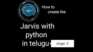 how to make jarvis with python ||python||jarvis||how to make jarvis with python in telugu