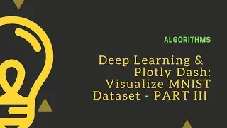 Plotly Deep Learning App : How to Visualize MNIST dataset- PART III