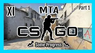 MTA Counter-Strike: Global Offensive XI - Some Progress Part 1