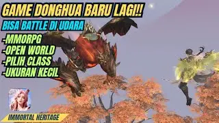Game Donghua Lagi Ni! Ukuran Kecil Dan Bisa Battle Di Udara - Immortal Heritage Gameplay