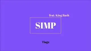 TIAGZ - Simp (feat. King Bach)