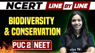 BIODIVERSITY & CONSERVATION | NCERT Line By Line | Botany | PUC 2 / NEET