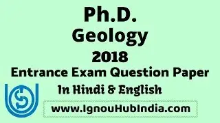 IGNOU Ph.D Geology Entrance Exam Question Paper 2018 in Hindi & English | PhD | Ph.D.GY