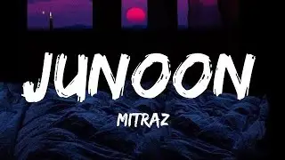 @MITRAZ - Junoon (Official Music Video)Beats Records