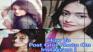 How To Post Grid Photo On Instagram in 2022 | Instagram Square Post (Like VIP Account)
