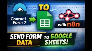 Contact Form 7 Data Store in Google Sheets Using n8n (Step-by-Step Tutorial)
