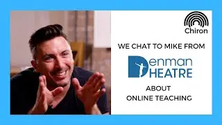 DOES ONLINE TEACHING WORK? We chat to Mike from Denman Theatre