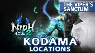 Nioh 2 - The Viper&rsquo;s Sanctum All Kodama Locations