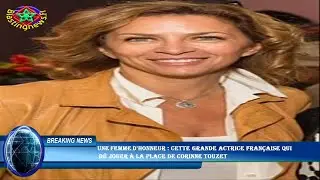 Une femme d'honneur : cette grande actrice française qui  dû jouer à la place de Corinne Touzet