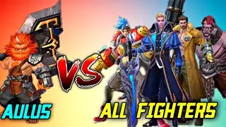 MOBILE LEGENDS AULUS VS ALL FIGHTERS PART-1 | AULUS VS ALL FIGHTERS