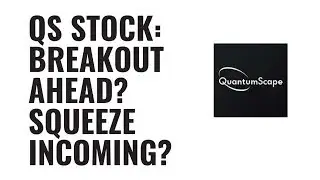 QS Stock: Short Squeeze or Overhyped? QuantumScape&rsquo;s Big Move &mdash; De-Risking the EV Battery Race